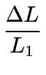 $\displaystyle {\frac{{\Delta L}}{{L_1}}}$