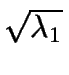 $ \sqrt{{\lambda_1}}$