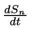 $ {\frac{{dS_n}}{{dt}}}$