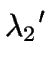 $\displaystyle \lambda_{2}{^\prime}$
