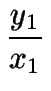 $\displaystyle {\frac{{y_1}}{{x_1}}}$